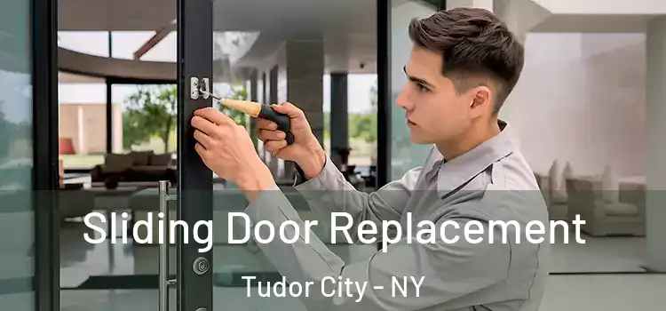  Sliding Door Replacement Tudor City - NY