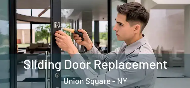  Sliding Door Replacement Union Square - NY