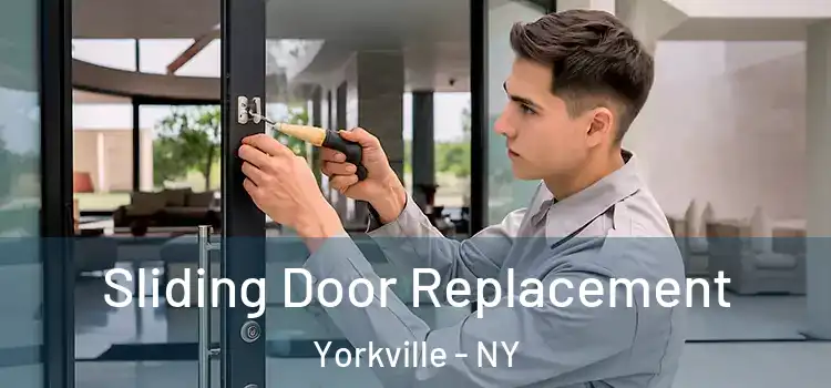  Sliding Door Replacement Yorkville - NY
