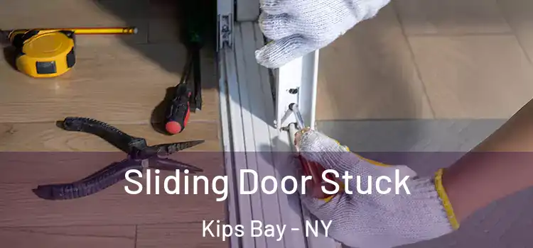  Sliding Door Stuck Kips Bay - NY