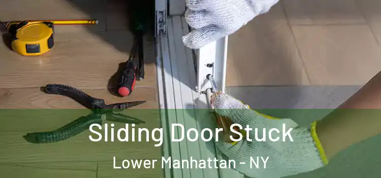  Sliding Door Stuck Lower Manhattan - NY