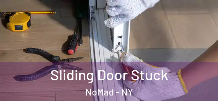  Sliding Door Stuck NoMad - NY