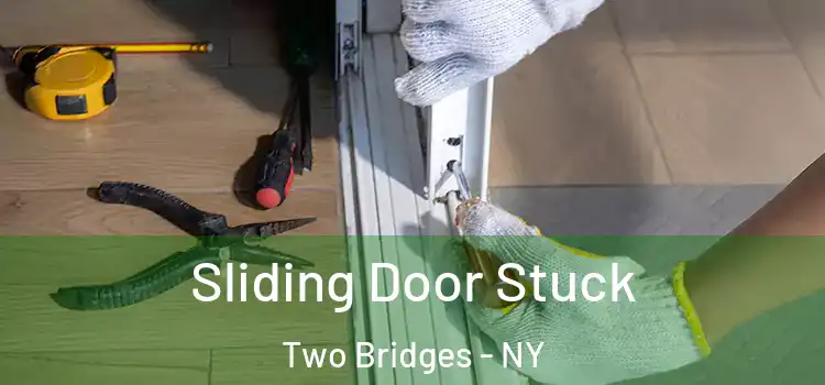 Sliding Door Stuck Two Bridges - NY