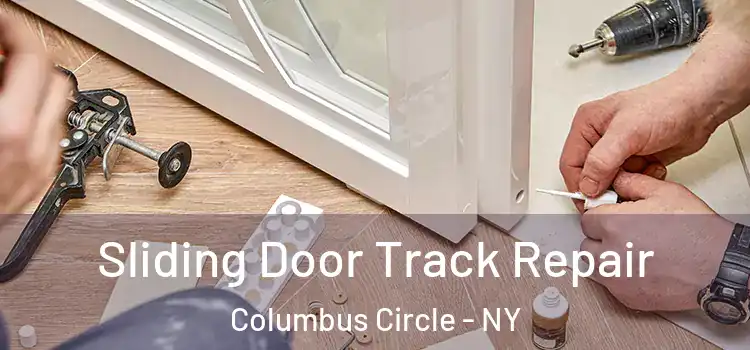  Sliding Door Track Repair Columbus Circle - NY