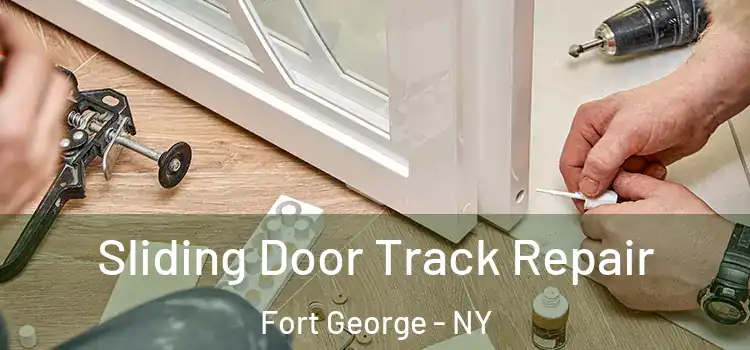  Sliding Door Track Repair Fort George - NY