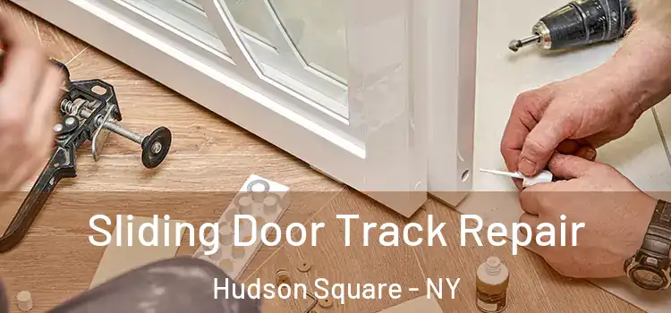  Sliding Door Track Repair Hudson Square - NY