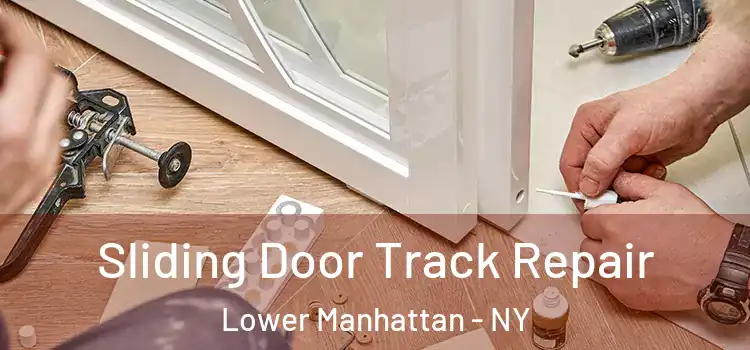  Sliding Door Track Repair Lower Manhattan - NY