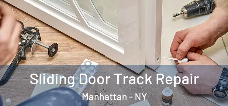Sliding Door Track Repair Manhattan - NY