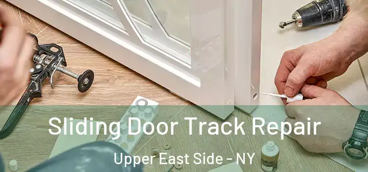 Sliding Door Track Repair Upper East Side - NY