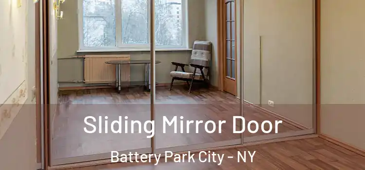  Sliding Mirror Door Battery Park City - NY
