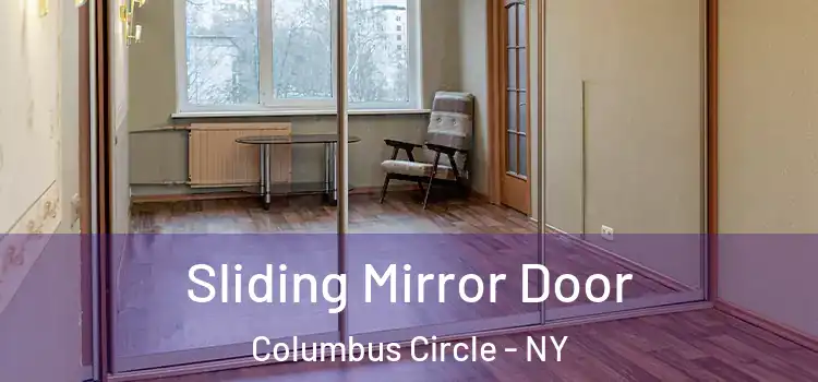  Sliding Mirror Door Columbus Circle - NY
