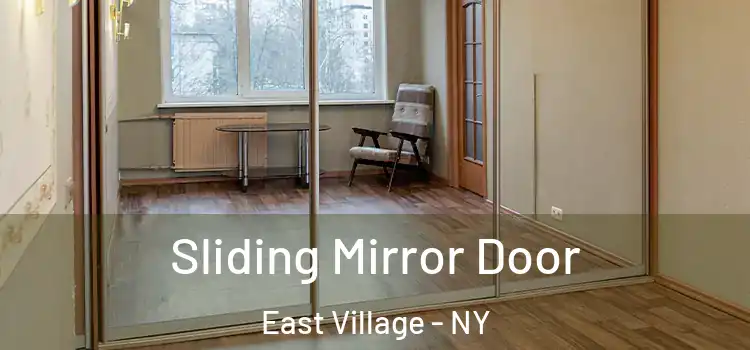  Sliding Mirror Door East Village - NY