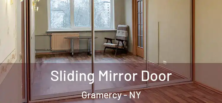  Sliding Mirror Door Gramercy - NY