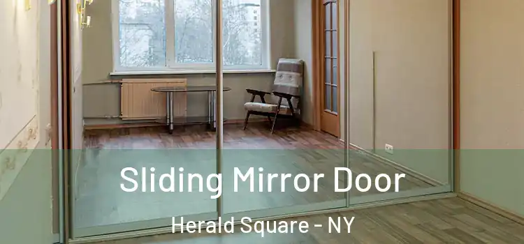  Sliding Mirror Door Herald Square - NY