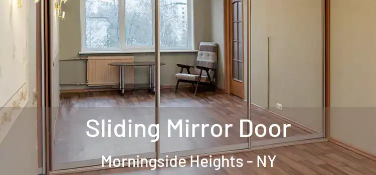  Sliding Mirror Door Morningside Heights - NY