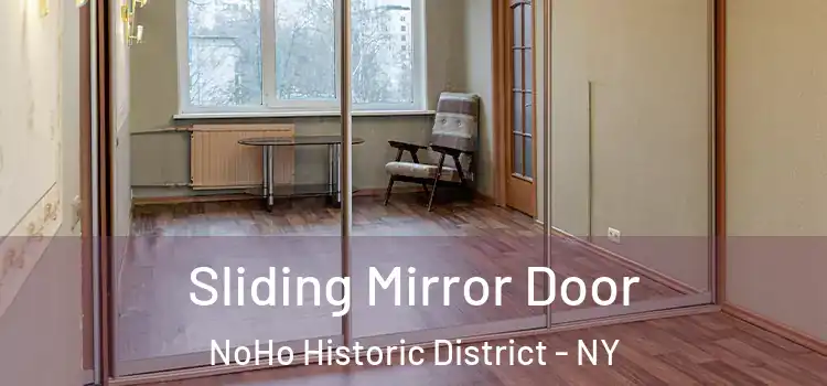  Sliding Mirror Door NoHo Historic District - NY