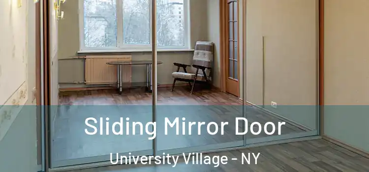  Sliding Mirror Door University Village - NY