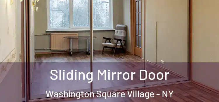  Sliding Mirror Door Washington Square Village - NY