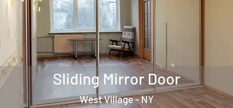  Sliding Mirror Door West Village - NY