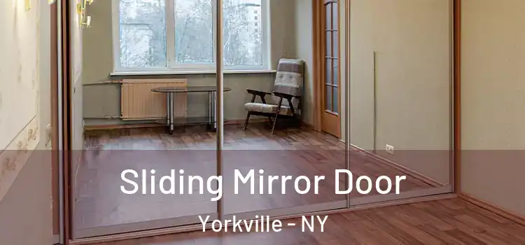  Sliding Mirror Door Yorkville - NY