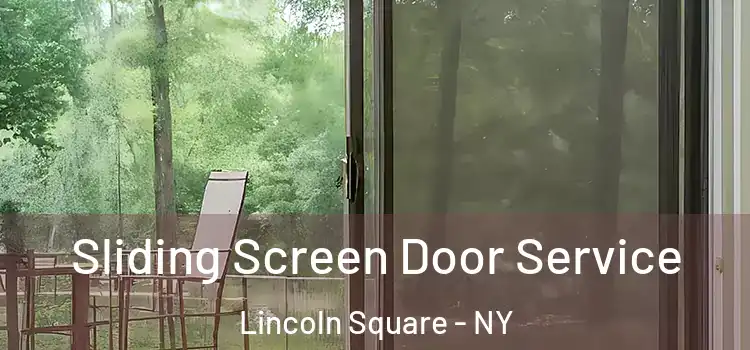  Sliding Screen Door Service Lincoln Square - NY