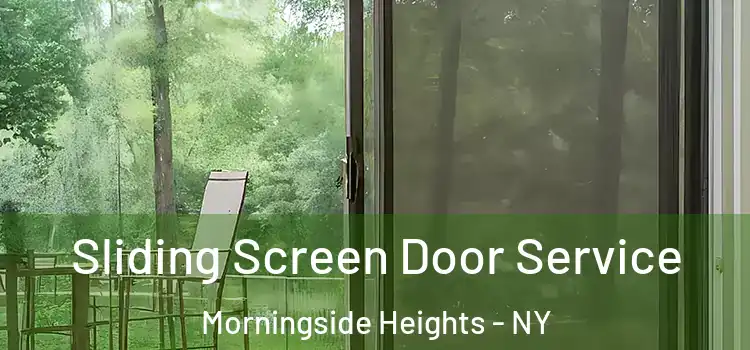  Sliding Screen Door Service Morningside Heights - NY