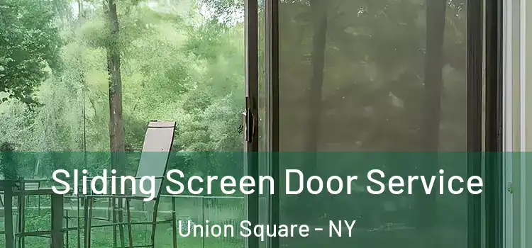  Sliding Screen Door Service Union Square - NY