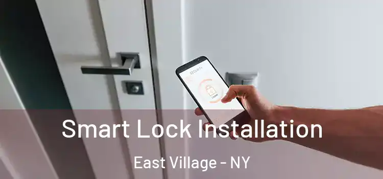  Smart Lock Installation East Village - NY