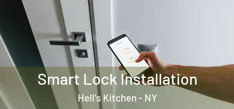  Smart Lock Installation Hell's Kitchen - NY