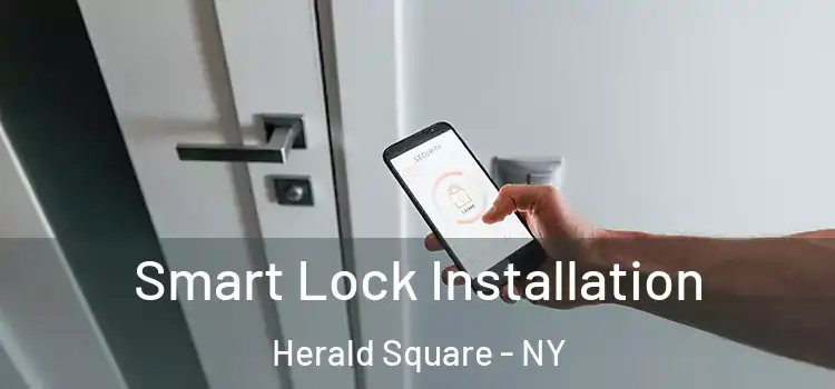  Smart Lock Installation Herald Square - NY