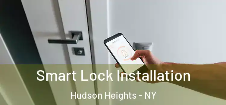 Smart Lock Installation Hudson Heights - NY