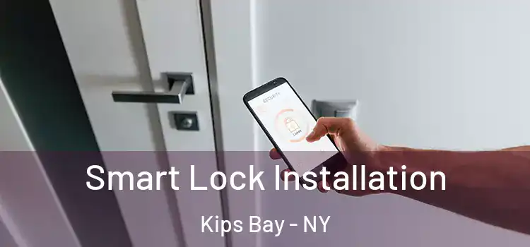  Smart Lock Installation Kips Bay - NY