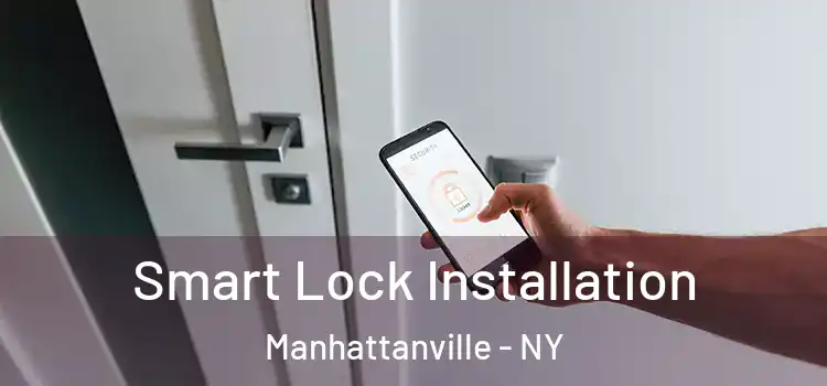 Smart Lock Installation Manhattanville - NY