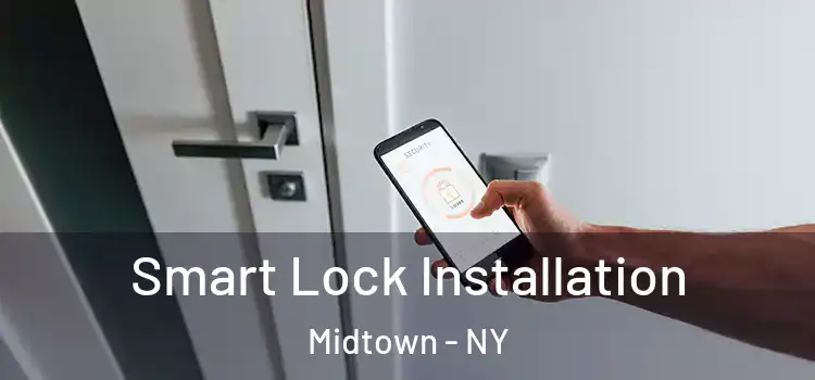  Smart Lock Installation Midtown - NY