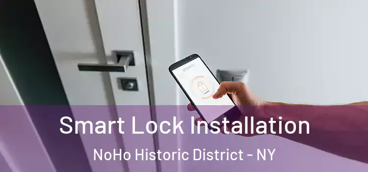  Smart Lock Installation NoHo Historic District - NY