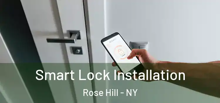  Smart Lock Installation Rose Hill - NY