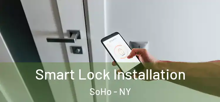  Smart Lock Installation SoHo - NY