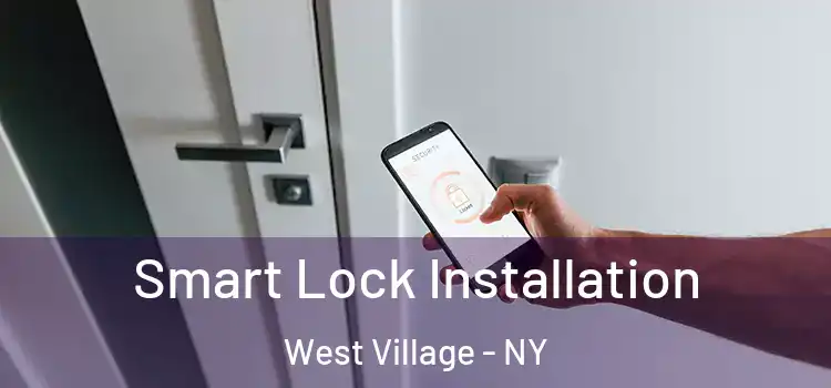  Smart Lock Installation West Village - NY