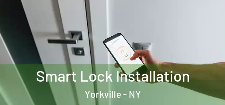  Smart Lock Installation Yorkville - NY