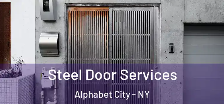  Steel Door Services Alphabet City - NY