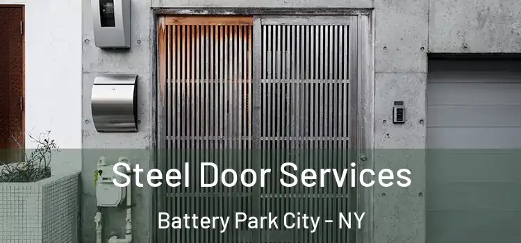 Steel Door Services Battery Park City - NY