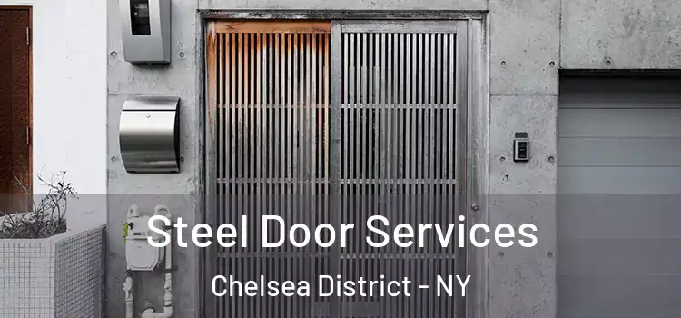  Steel Door Services Chelsea District - NY