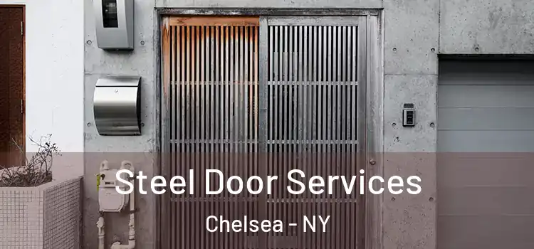 Steel Door Services Chelsea - NY