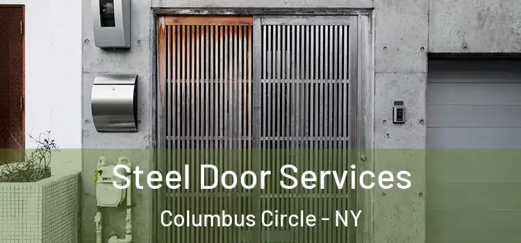 Steel Door Services Columbus Circle - NY