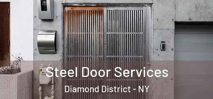  Steel Door Services Diamond District - NY