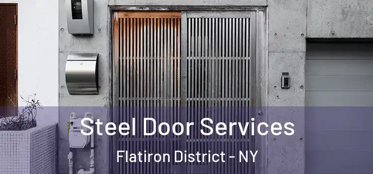 Steel Door Services Flatiron District - NY