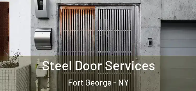  Steel Door Services Fort George - NY