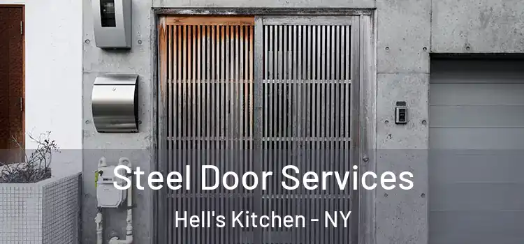 Steel Door Services Hell's Kitchen - NY