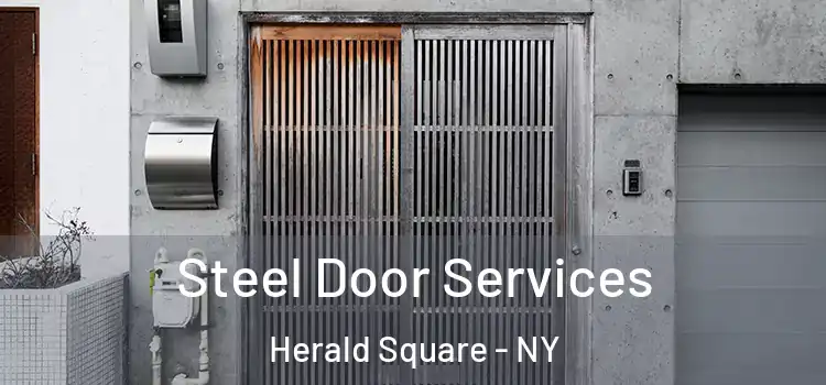  Steel Door Services Herald Square - NY