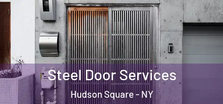 Steel Door Services Hudson Square - NY